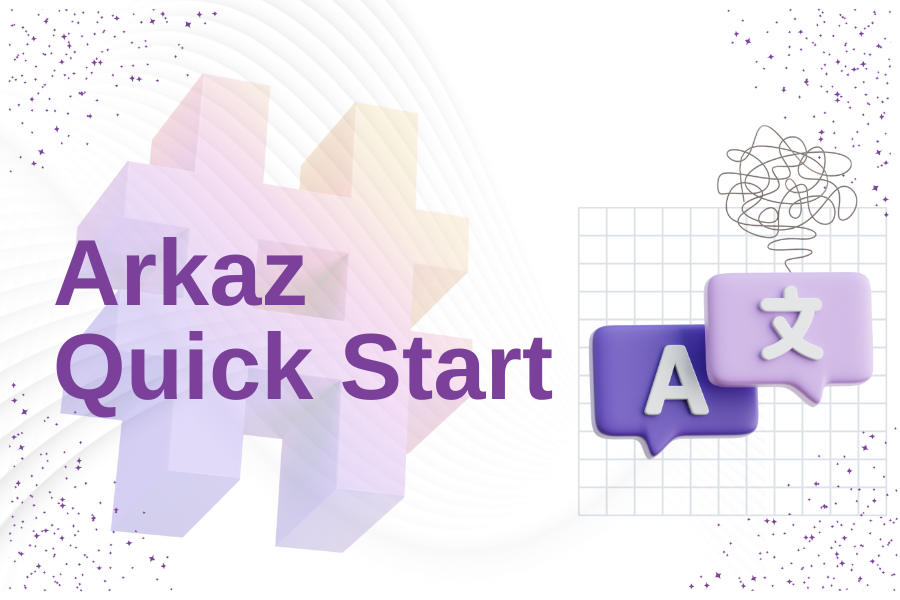 Arkaz Quick Start